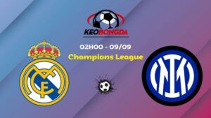 Soi Kèo Real Madrid vs Inter Milan | 02h00 Ngày 09/09 - Champions League